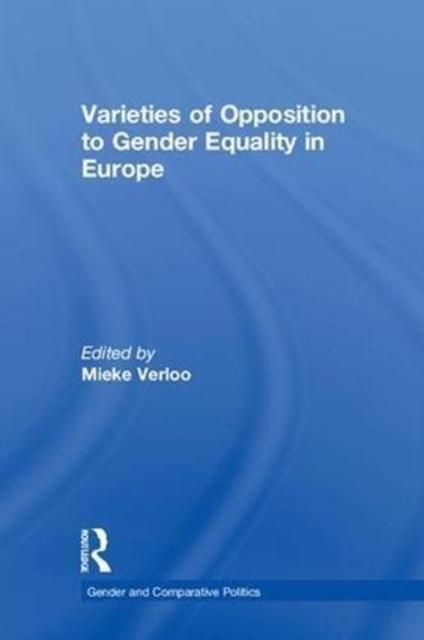 Varieties of Opposition to Gender Equality in Europe, Hardback Book