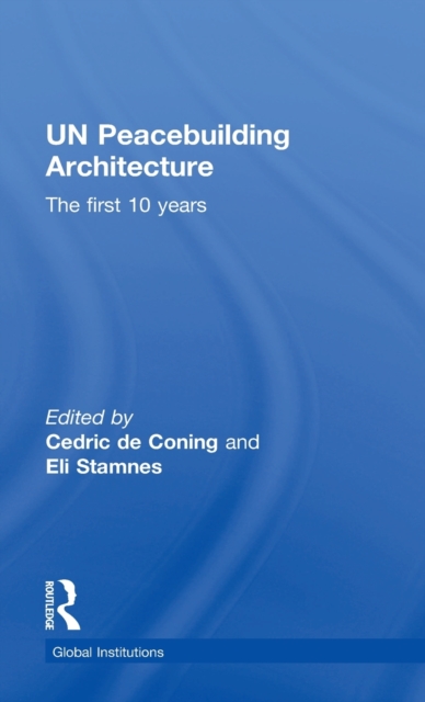 UN Peacebuilding Architecture : The First 10 Years, Hardback Book