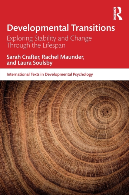 Developmental Transitions : Exploring stability and change through the lifespan, Paperback / softback Book