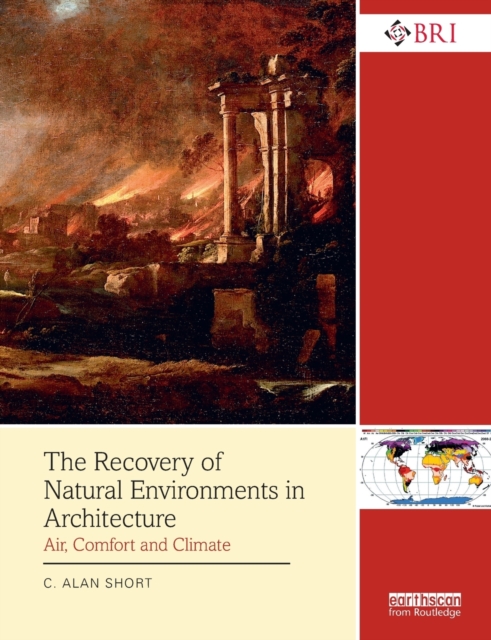 The Recovery of Natural Environments in Architecture : Air, Comfort and Climate, Paperback / softback Book