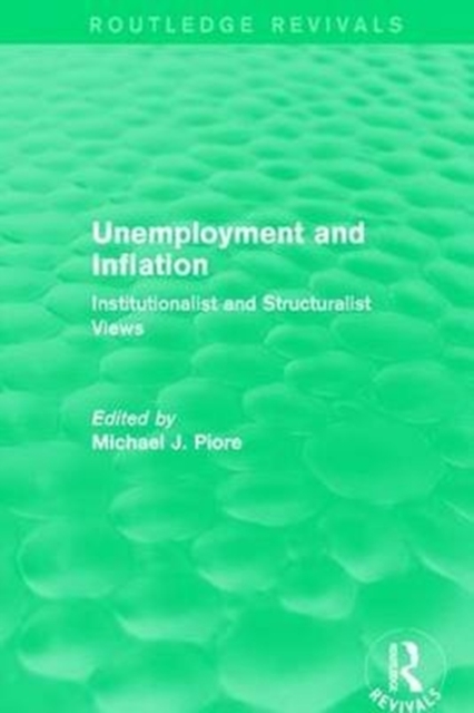 Unemployment and Inflation : Institutionalist and Structuralist Views, Paperback / softback Book