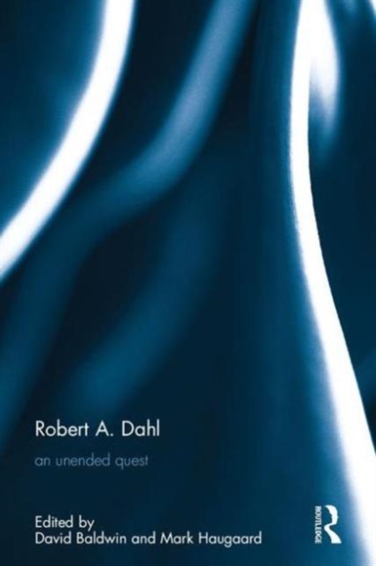 Robert A. Dahl : an unended quest, Hardback Book