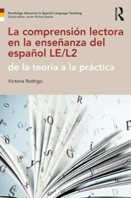 La comprension lectora en la ensenanza del espanol LE/L2 : de la teoria a la practica, Paperback / softback Book