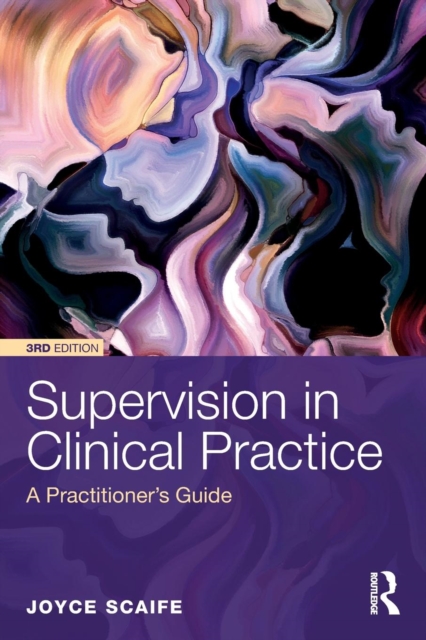 Supervision in Clinical Practice : A Practitioner's Guide, Paperback / softback Book