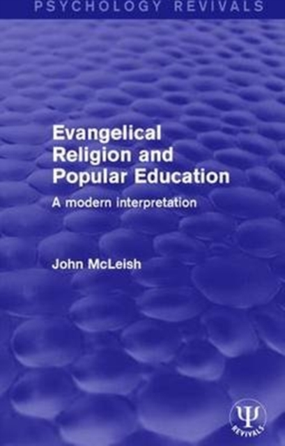 Evangelical Religion and Popular Education : A Modern Interpretation, Paperback / softback Book
