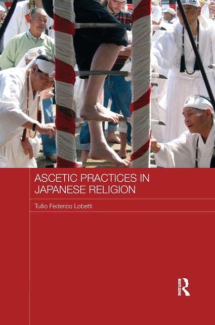 Ascetic Practices in Japanese Religion, Paperback / softback Book