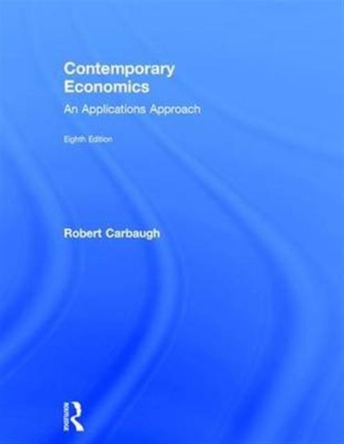 Contemporary Economics : An Applications Approach, Hardback Book