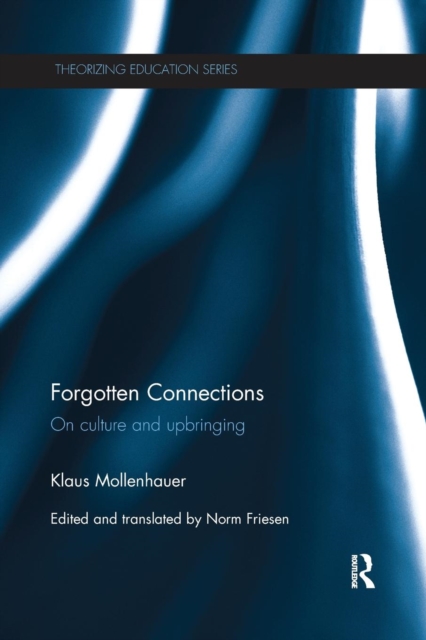 Forgotten Connections : On culture and upbringing, Paperback / softback Book