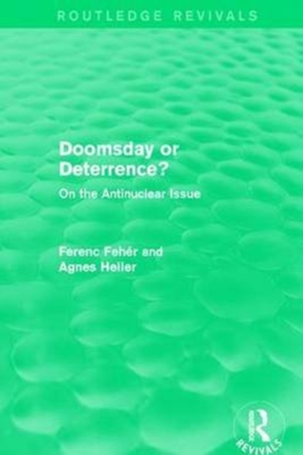 Doomsday or Deterrence? : On the Antinuclear Issue, Paperback / softback Book