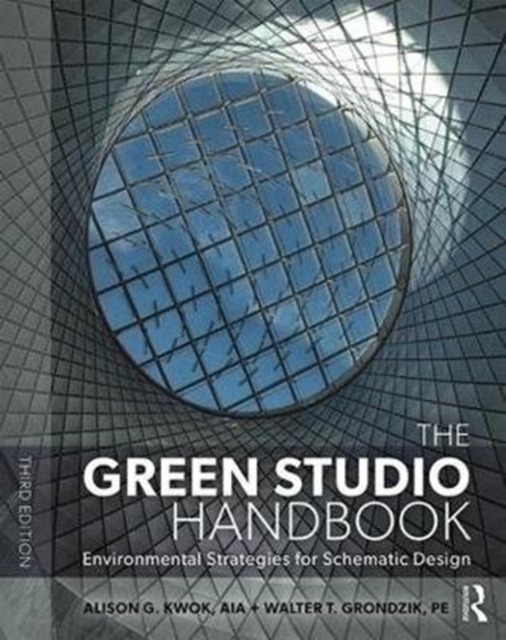 The Green Studio Handbook : Environmental Strategies for Schematic Design, Paperback / softback Book