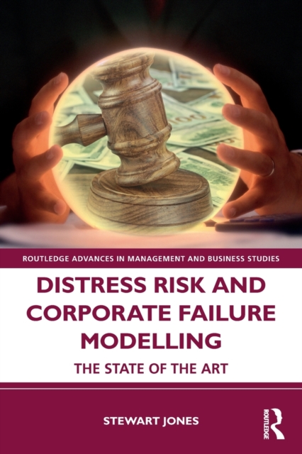 Distress Risk and Corporate Failure Modelling : The State of the Art, Paperback / softback Book