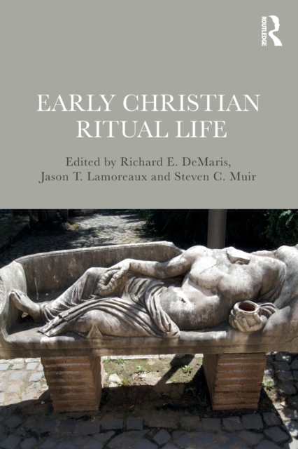 Early Christian Ritual Life, Paperback / softback Book