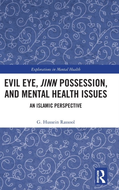 Evil Eye, Jinn Possession, and Mental Health Issues : An Islamic Perspective, Hardback Book