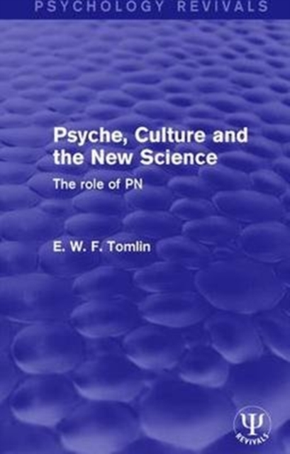 Psyche, Culture and the New Science : The Role of PN, Paperback / softback Book