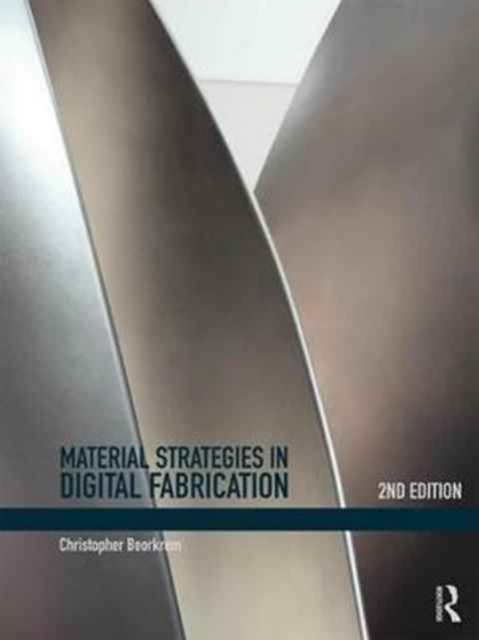 Material Strategies in Digital Fabrication, Paperback / softback Book