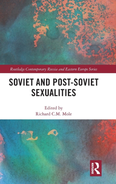 Soviet and Post-Soviet Sexualities, Hardback Book