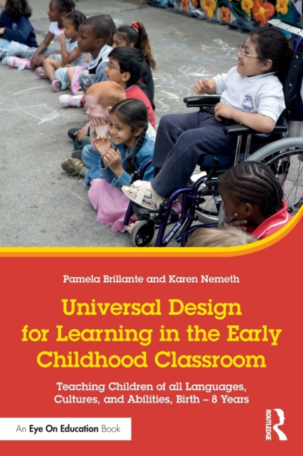 Universal Design for Learning in the Early Childhood Classroom : Teaching Children of all Languages, Cultures, and Abilities, Birth - 8 Years, Paperback / softback Book