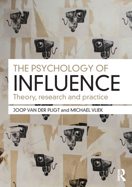 The Psychology of Influence : Theory, research and practice, Paperback / softback Book