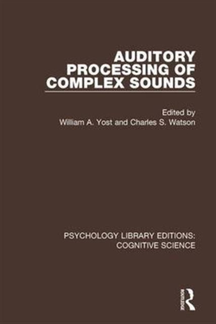 Auditory Processing of Complex Sounds, Hardback Book