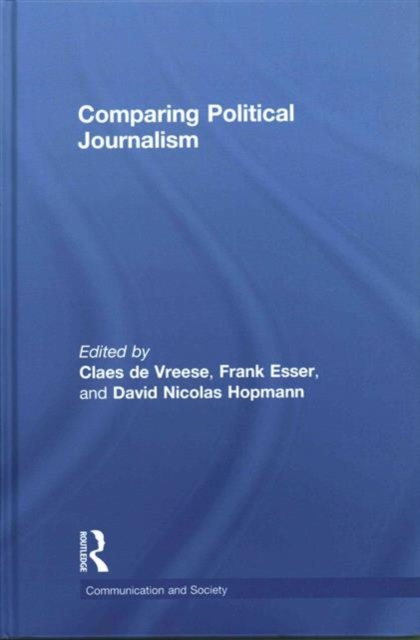 Comparing Political Journalism, Hardback Book