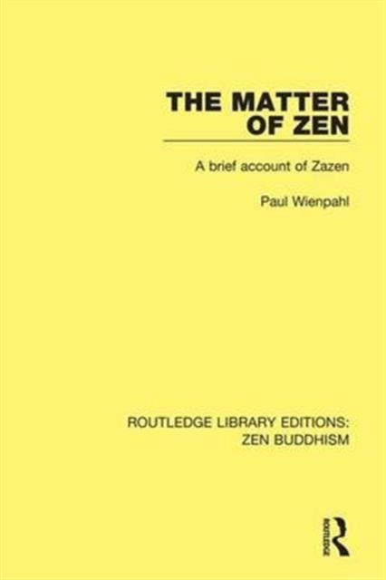 The Matter of Zen : A Brief Account of Zazen, Hardback Book