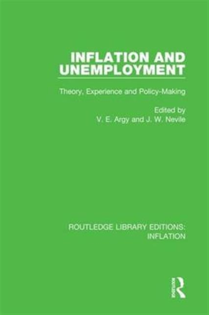 Inflation and Unemployment : Theory, Experience and Policy Making, Hardback Book