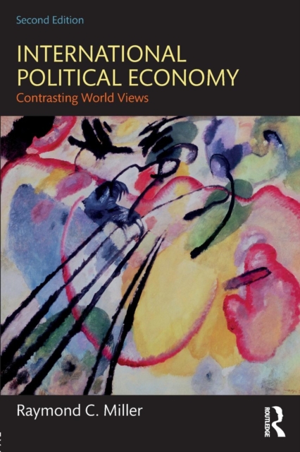 International Political Economy : Contrasting World Views, Paperback / softback Book
