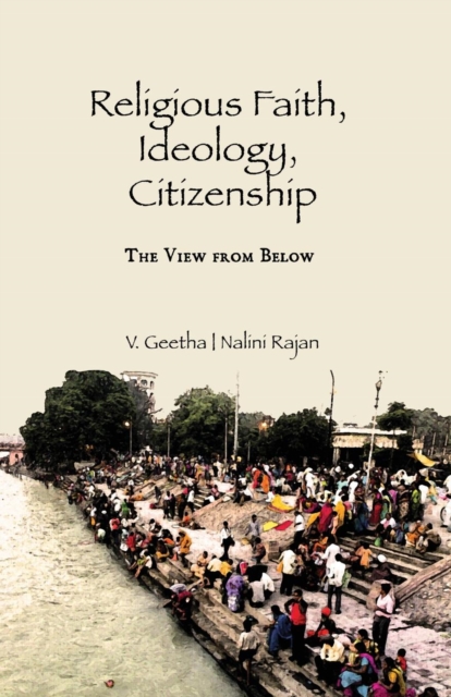 Religious Faith, Ideology, Citizenship : The View from Below, Paperback / softback Book