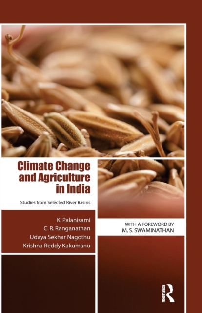 Climate Change and Agriculture in India : Studies from Selected River Basins, Paperback / softback Book