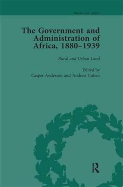 The Government and Administration of Africa, 1880-1939 Vol 4, Paperback / softback Book