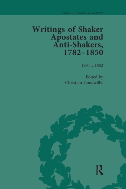 Writings of Shaker Apostates and Anti-Shakers, 1782-1850 Vol 3, Paperback / softback Book