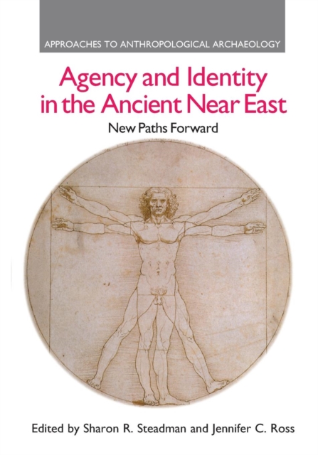 Agency and Identity in the Ancient Near East : New Paths Forward, Paperback / softback Book