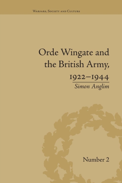 Orde Wingate and the British Army, 1922-1944, Paperback / softback Book