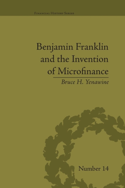 Benjamin Franklin and the Invention of Microfinance, Paperback / softback Book