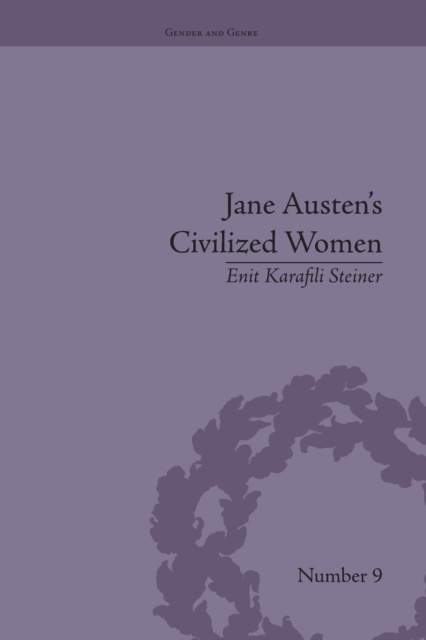 Jane Austen's Civilized Women : Morality, Gender and the Civilizing Process, Paperback / softback Book