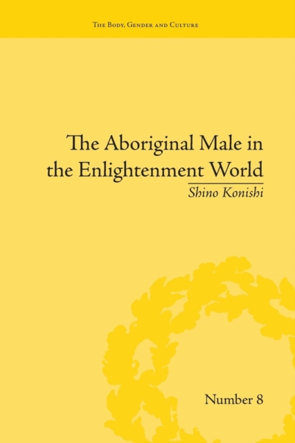 The Aboriginal Male in the Enlightenment World, Paperback / softback Book