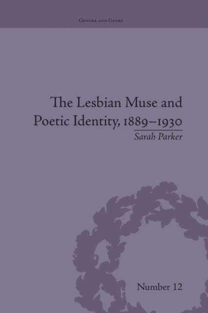The Lesbian Muse and Poetic Identity, 1889–1930, Paperback / softback Book