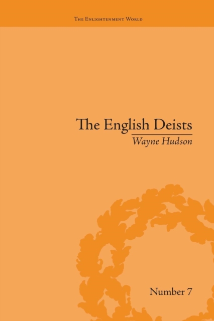 The English Deists : Studies in Early Enlightenment, Paperback / softback Book