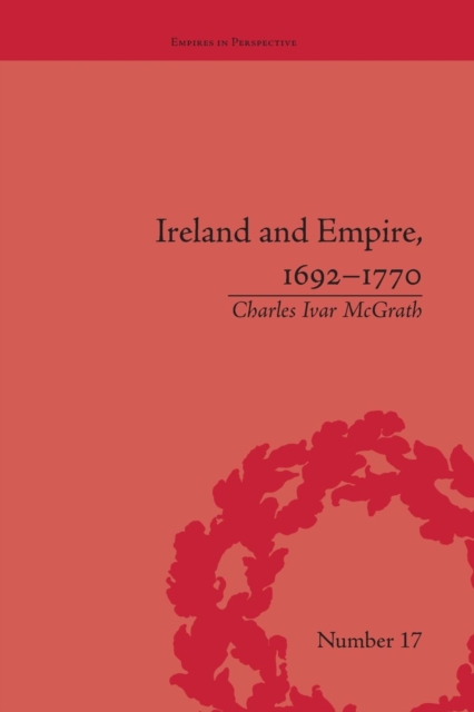 Ireland and Empire, 1692-1770, Paperback / softback Book