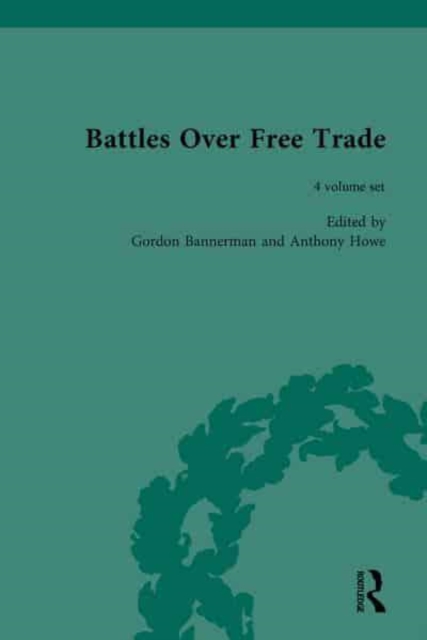 Battles Over Free Trade : Anglo-American Experiences with International Trade, 1776-2006, Mixed media product Book