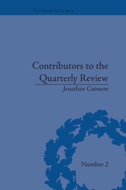 Contributors to the Quarterly Review : A History, 1809-25, Paperback / softback Book