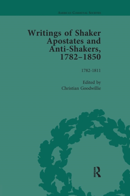 Writings of Shaker Apostates and Anti-Shakers, 1782-1850, Paperback / softback Book