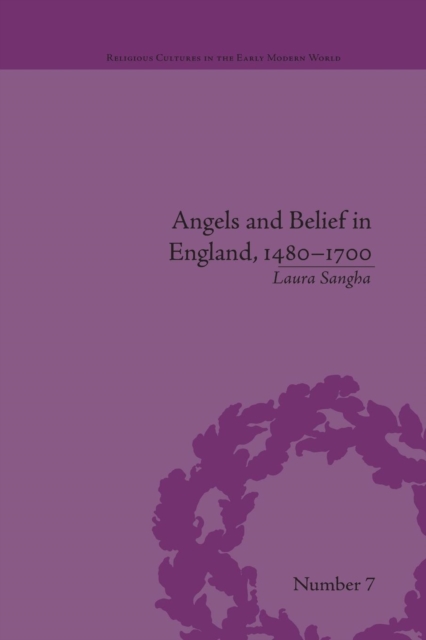 Angels and Belief in England, 1480–1700, Paperback / softback Book