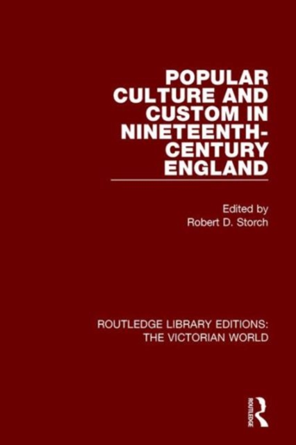 Popular Culture and Custom in Nineteenth-Century England, Hardback Book