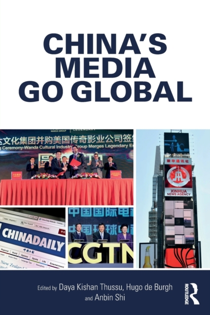 China's Media Go Global, Paperback / softback Book