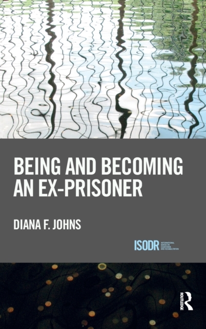 Being and Becoming an Ex-Prisoner, Hardback Book