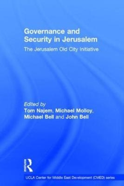 Governance and Security in Jerusalem : The Jerusalem Old City Initiative, Hardback Book
