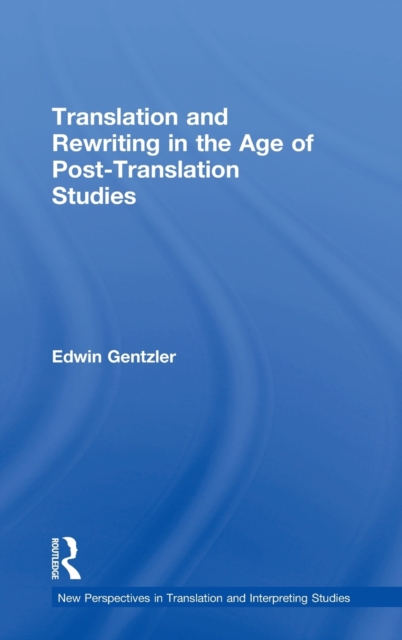 Translation and Rewriting in the Age of Post-Translation Studies, Hardback Book