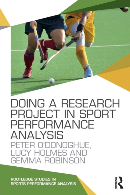 Doing a Research Project in Sport Performance Analysis, Paperback / softback Book