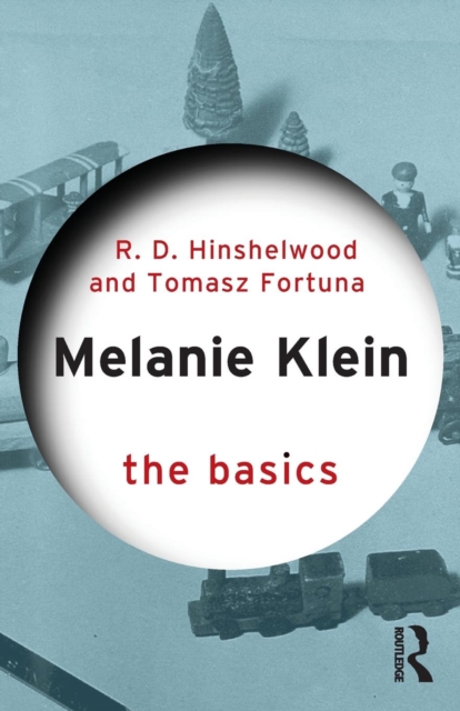 Melanie Klein : The Basics, Paperback / softback Book